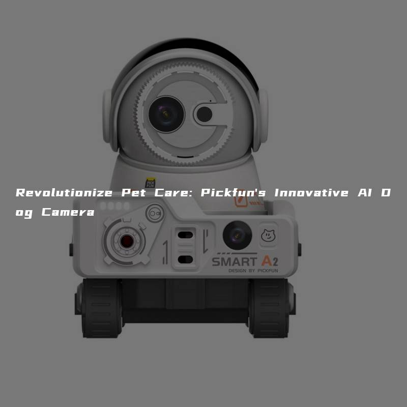 Revolutionize Pet Care: Pickfun’s Innovative AI Dog Camera